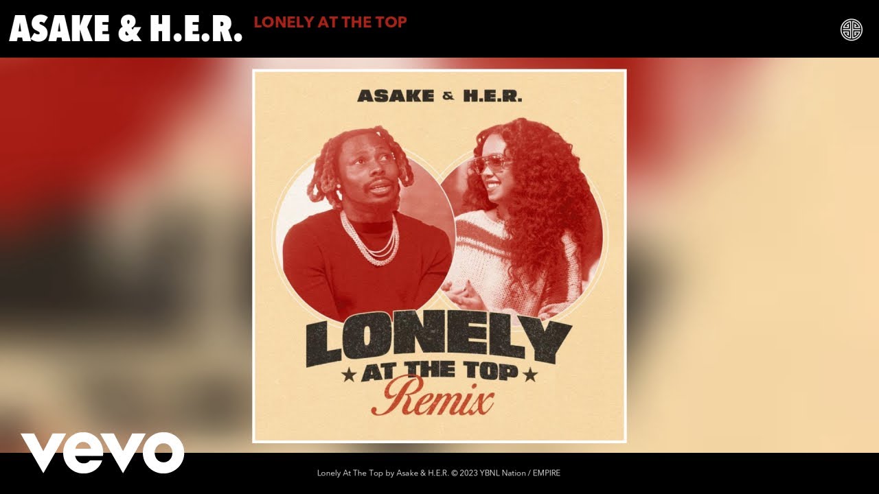 Asake, H.E.R. - Lonely At The Top (Remix) [Official Audio]