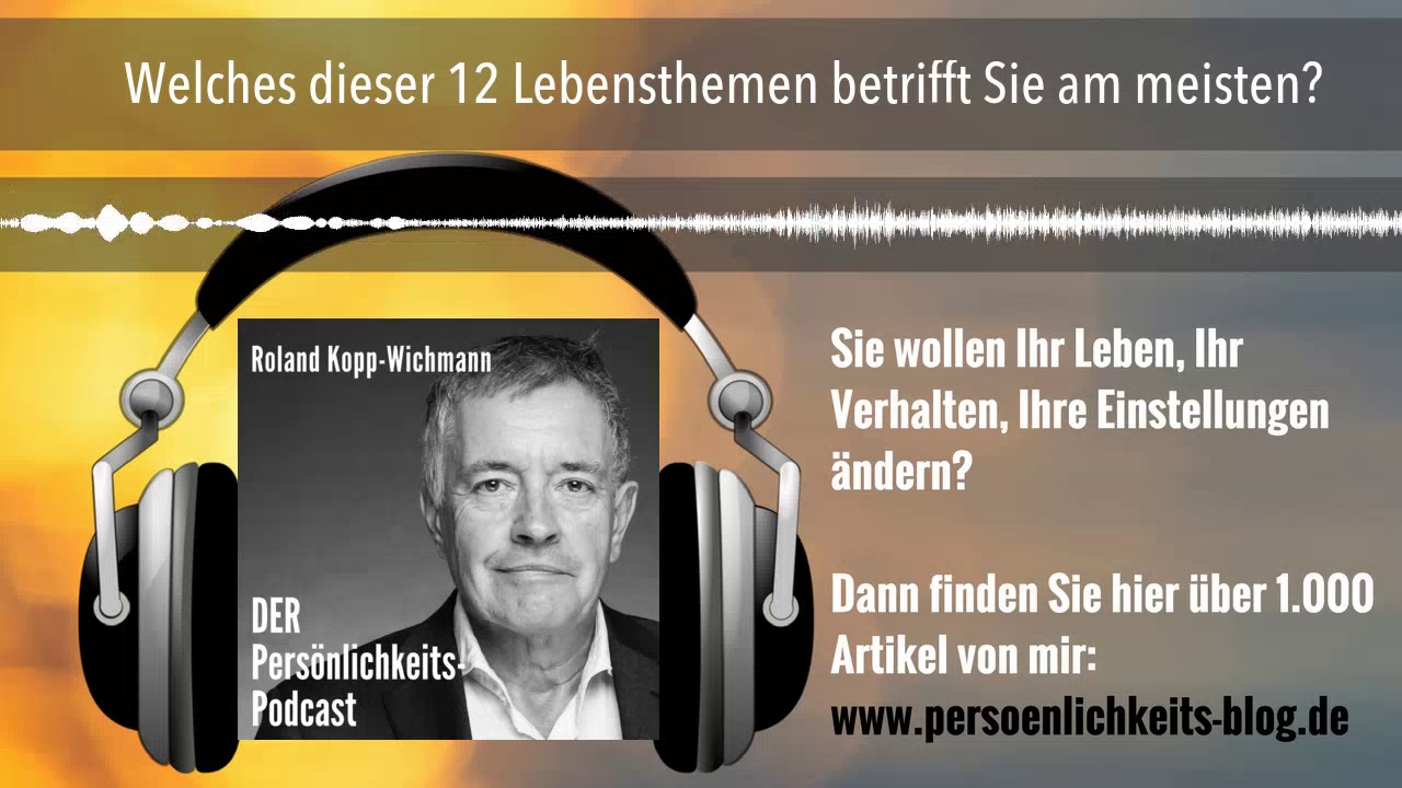 Welches dieser 12 Lebensthemen betrifft Sie am meisten?