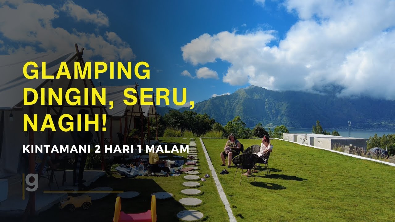 Glamping Kintamani 2H1M! Sunrise Jeep, Air Panas & Penglipuran