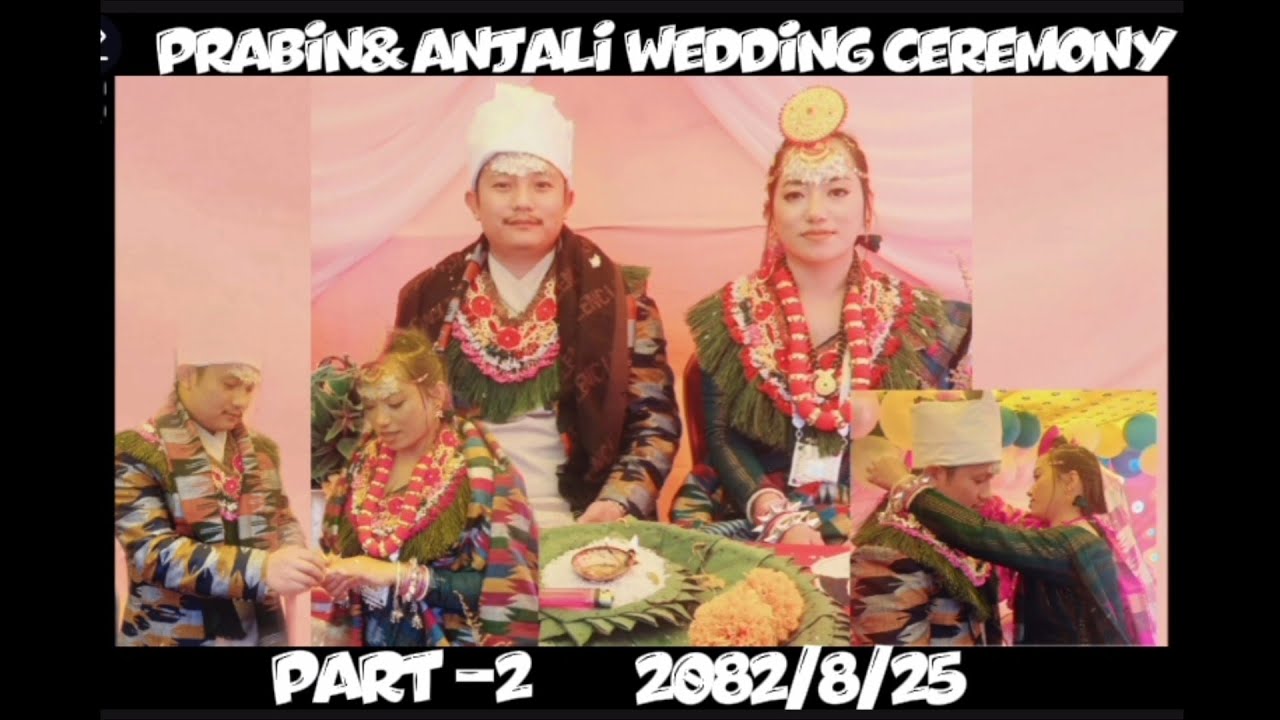 ANJALI & PRABIN WEDDING CEREMONY PART-2 || 2082/8/25