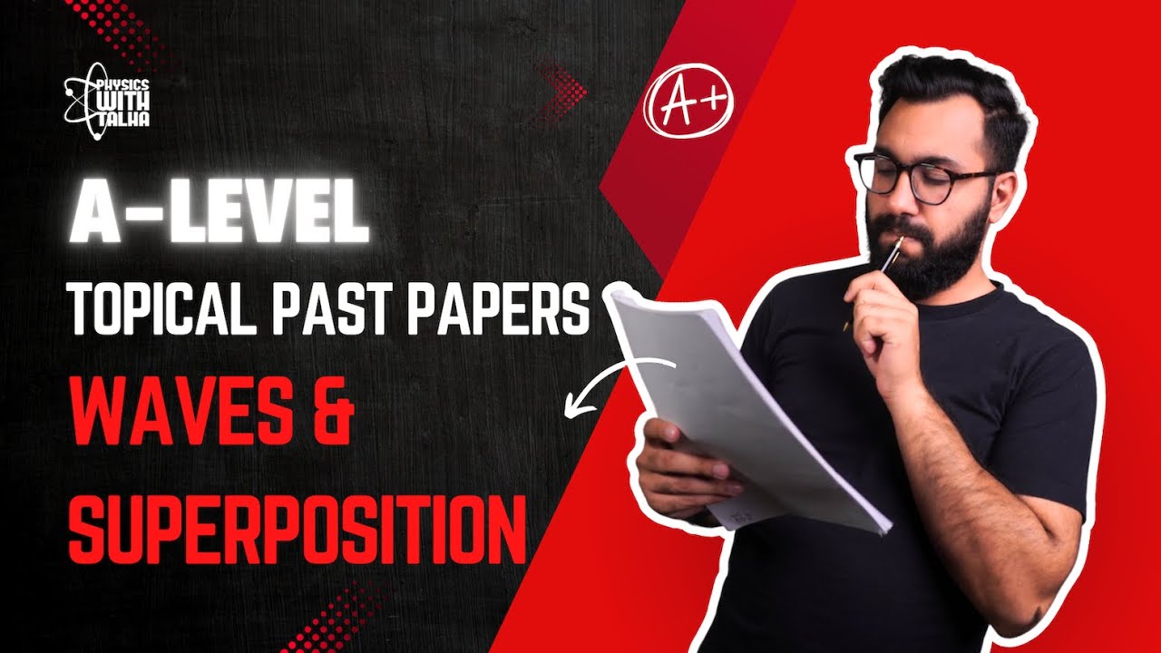 Waves & Superposition | AS LEVEL PHYSICS | Past papers | 9702