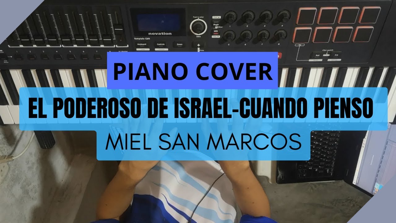 EL PODEROSO DE ISRAEL - CUANDO PIENSO [MSM] PIANO COVER