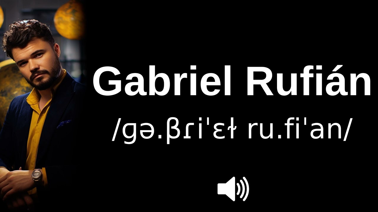 CA🇪🇸 How to pronounce Gabriel Rufián (CORRECTLY!)