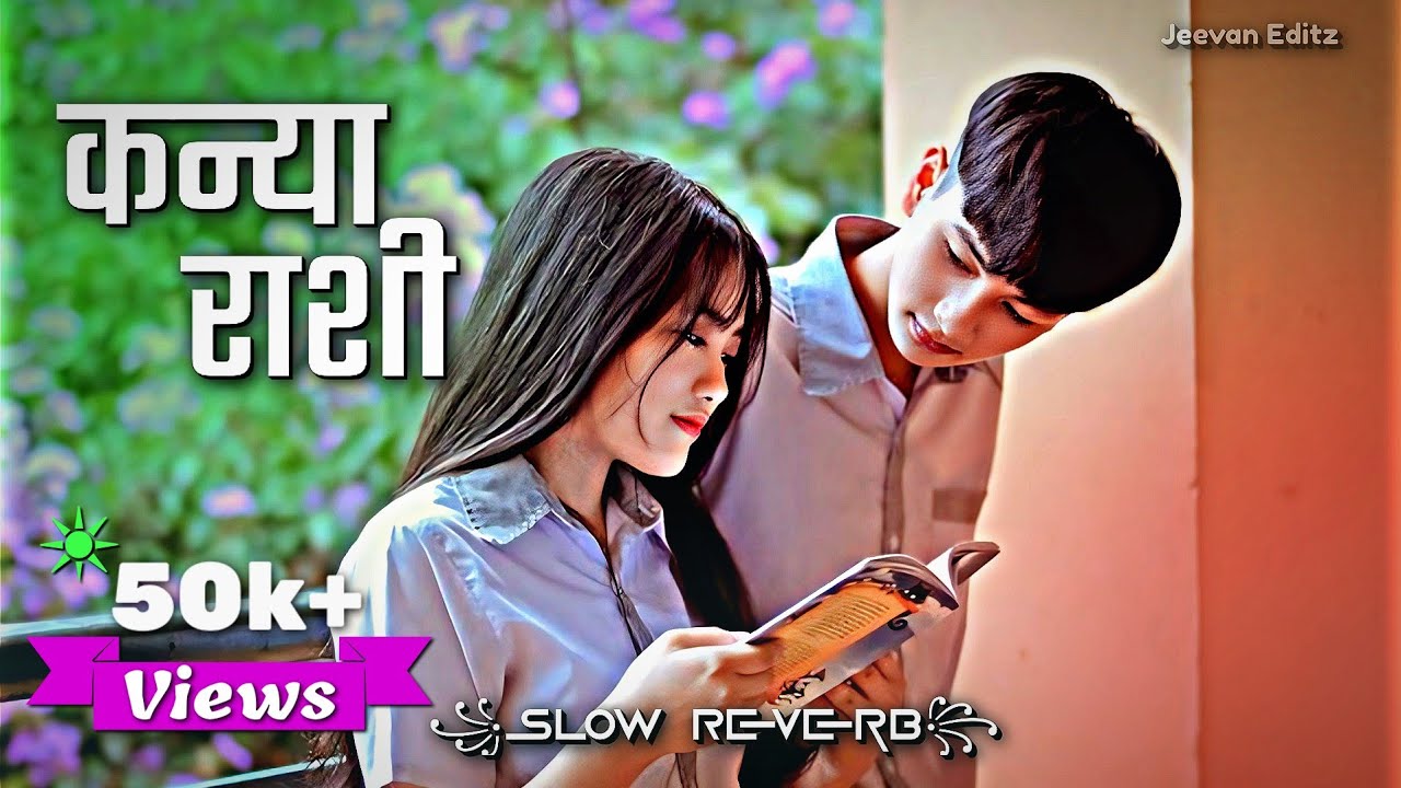 Kanya Rashi-कन्या राशी 💗⚘️Perfectly Slowed And Reverb || Nepali Trending Song|| Badri Kumar Pangeni