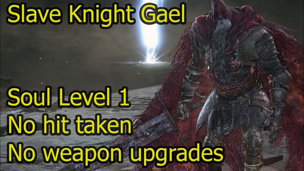 Dark Souls 3 - Slave Knight Gael (SL1 | No Upgrades | No-Hit)