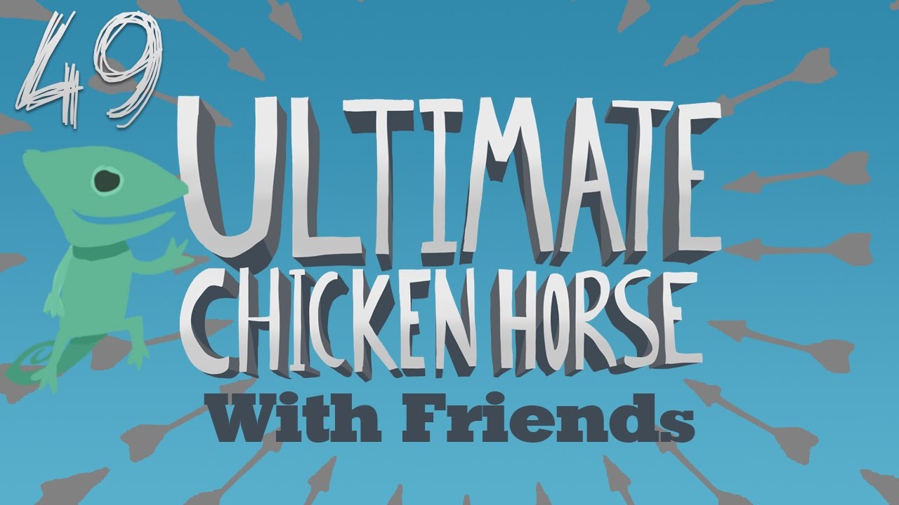 Ultimate Chicken Horse (Ep.49) (ft. Northernlion, AlpacaPatrol & Last_Grey_Wolf)
