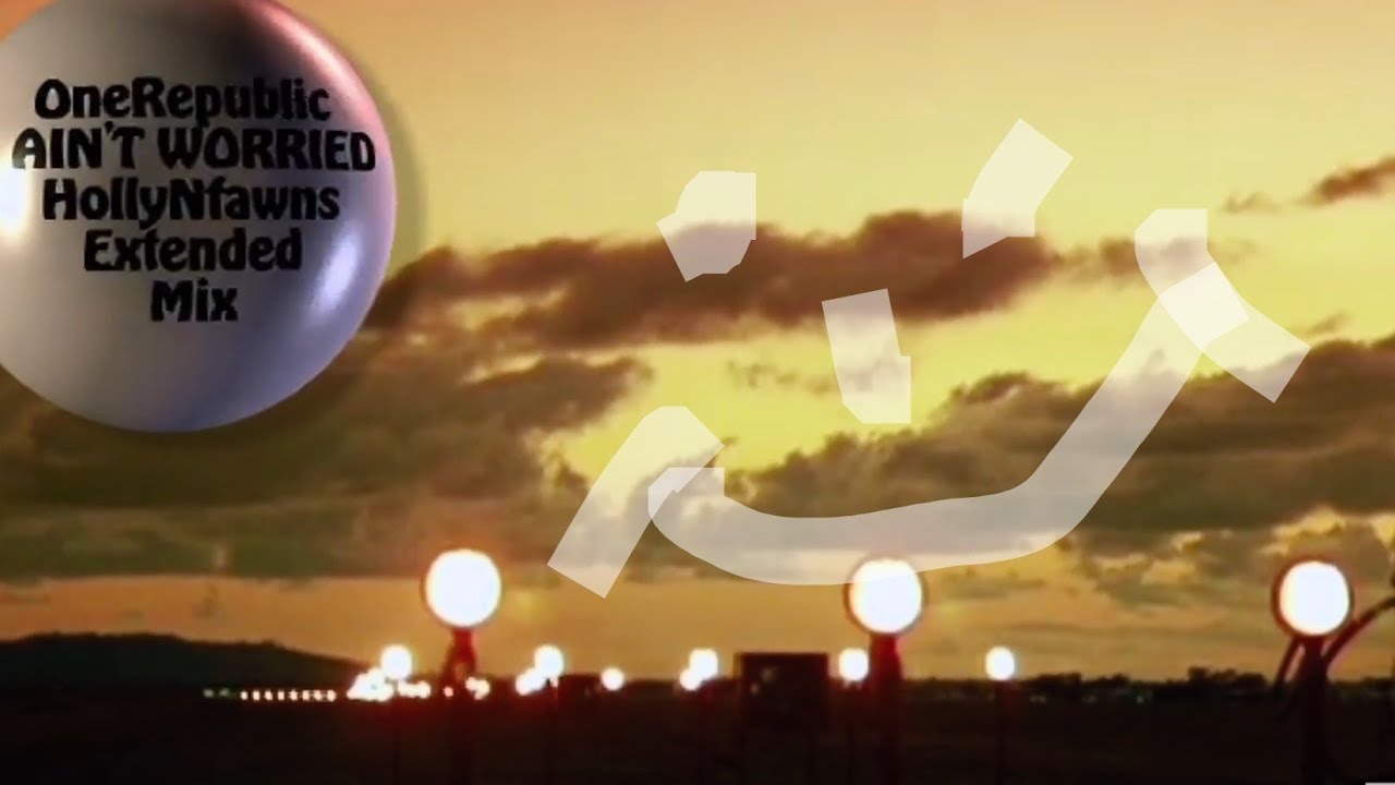OneRepublic - I Ain't Worried - HollyNfawns (Extended Mix ) From the Film Top Gun Maverick .