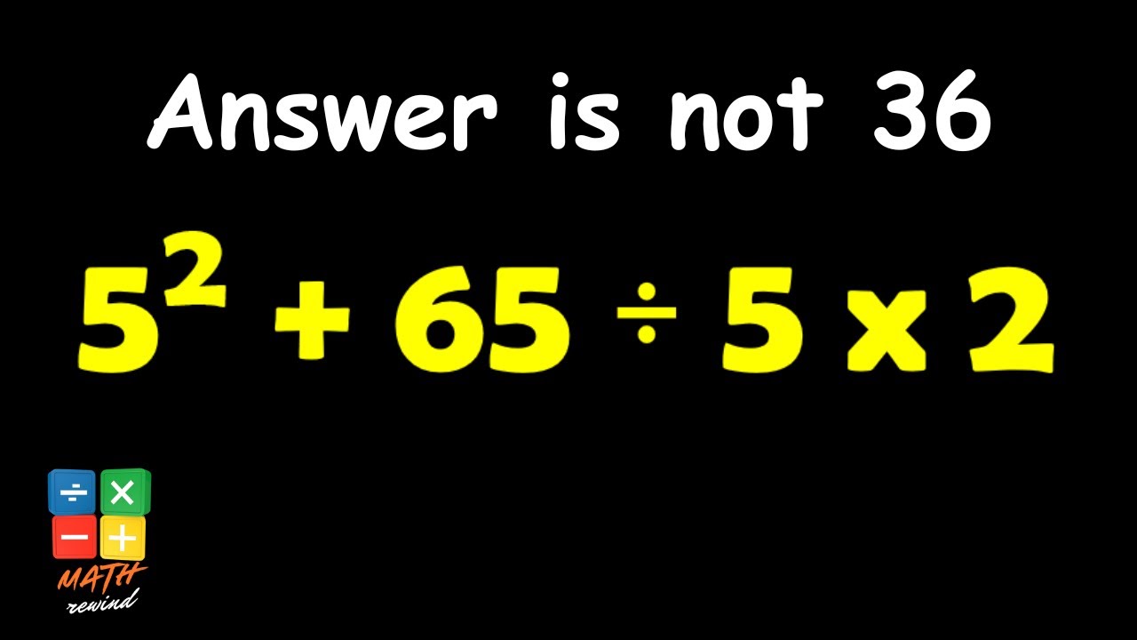 What's The Answer? Most People Get Solve This Math Problem Wrong!
