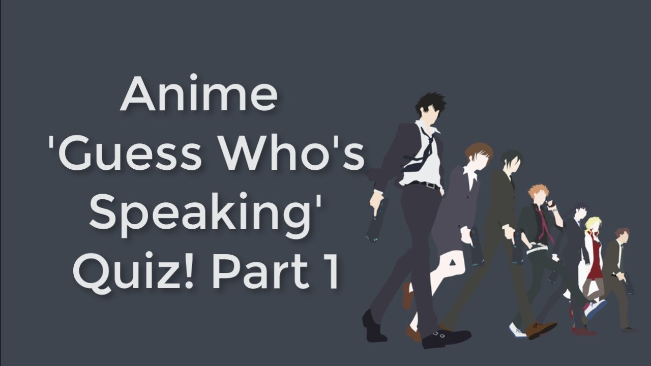 『Quiz』Anime 'Guess Who's Speaking' Quiz - English Dub