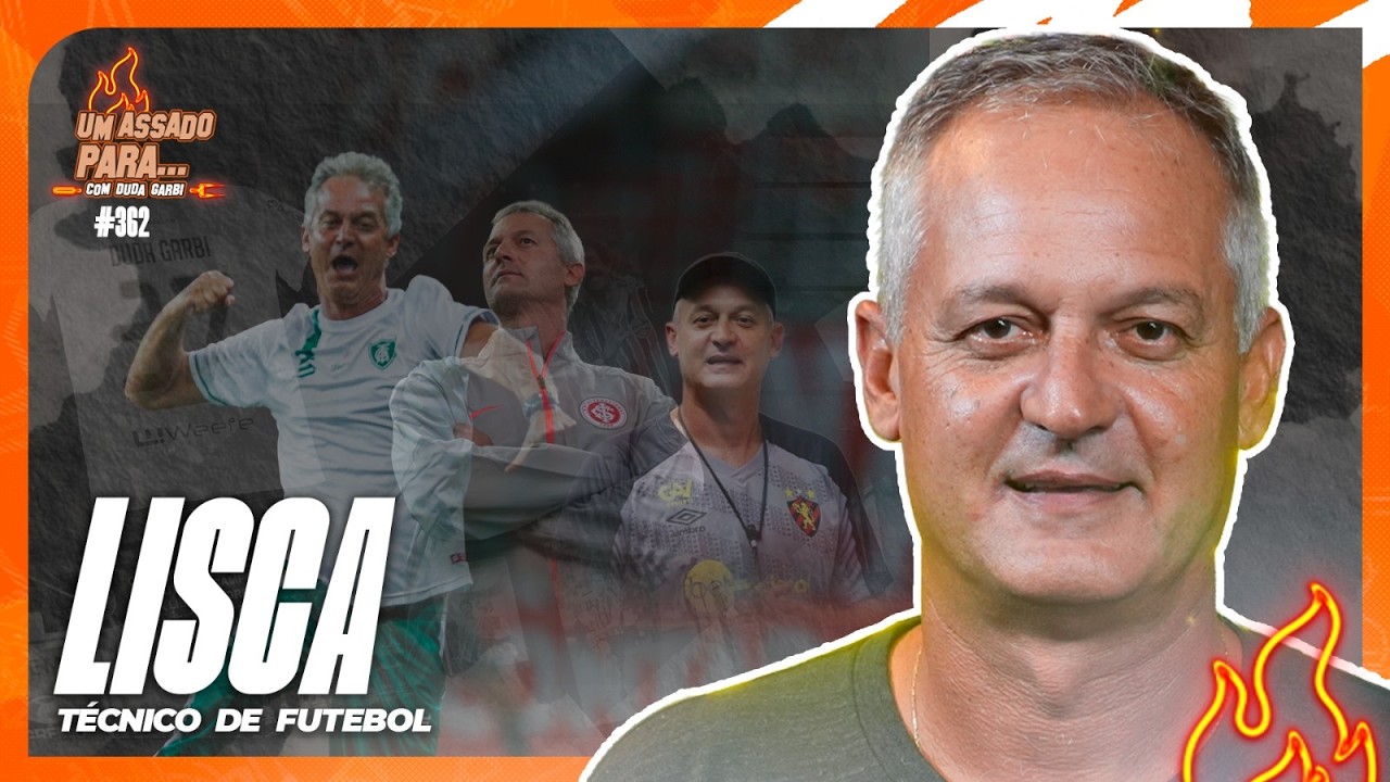 UM ASSADO PARA... LISCA | #362