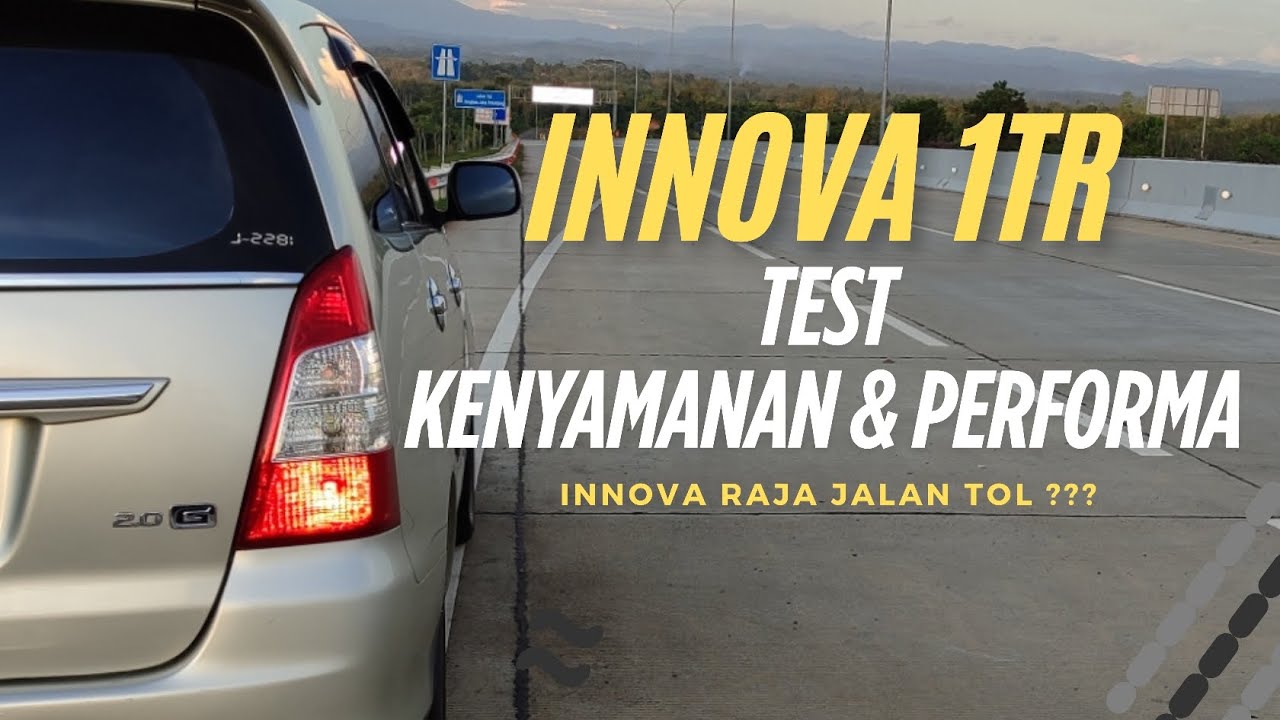 POV Test Kenyamanan dan Performa Toyota Innova Bensin 2.0 M/T di jalan TOL Bengkulu - Taba Penanjung
