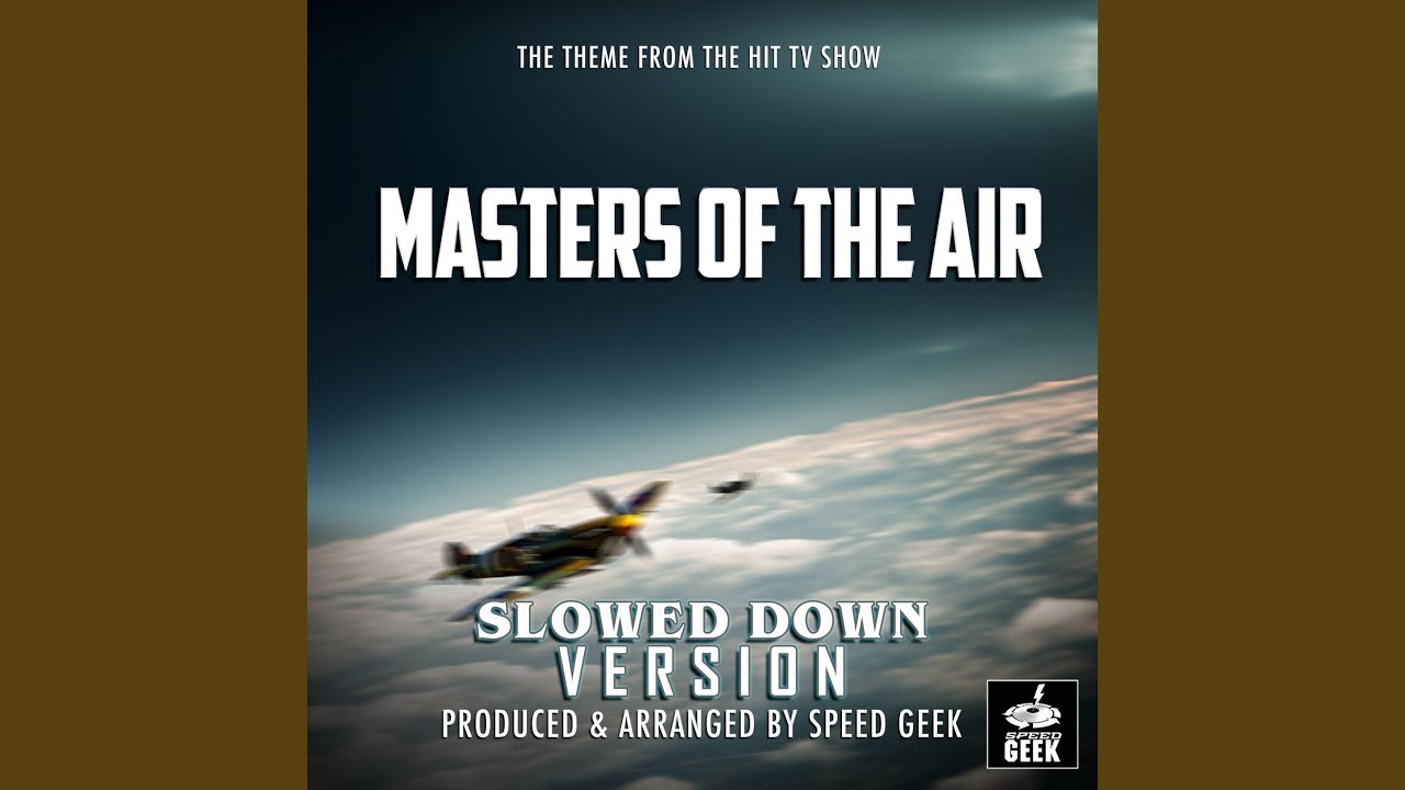 Masters Of the Air Main Theme (From 