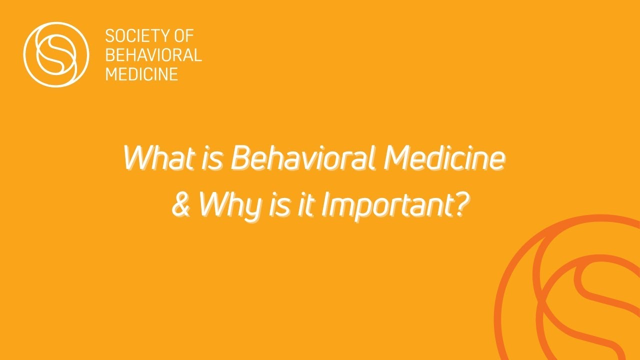 What is Behavioral Medicine and Why is it Important?