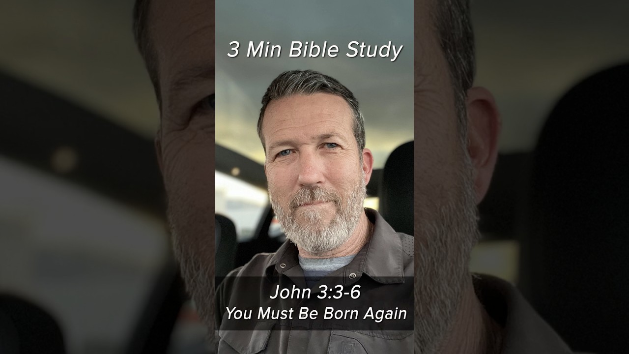 John 3:3-6 - You MUST Be Born Again