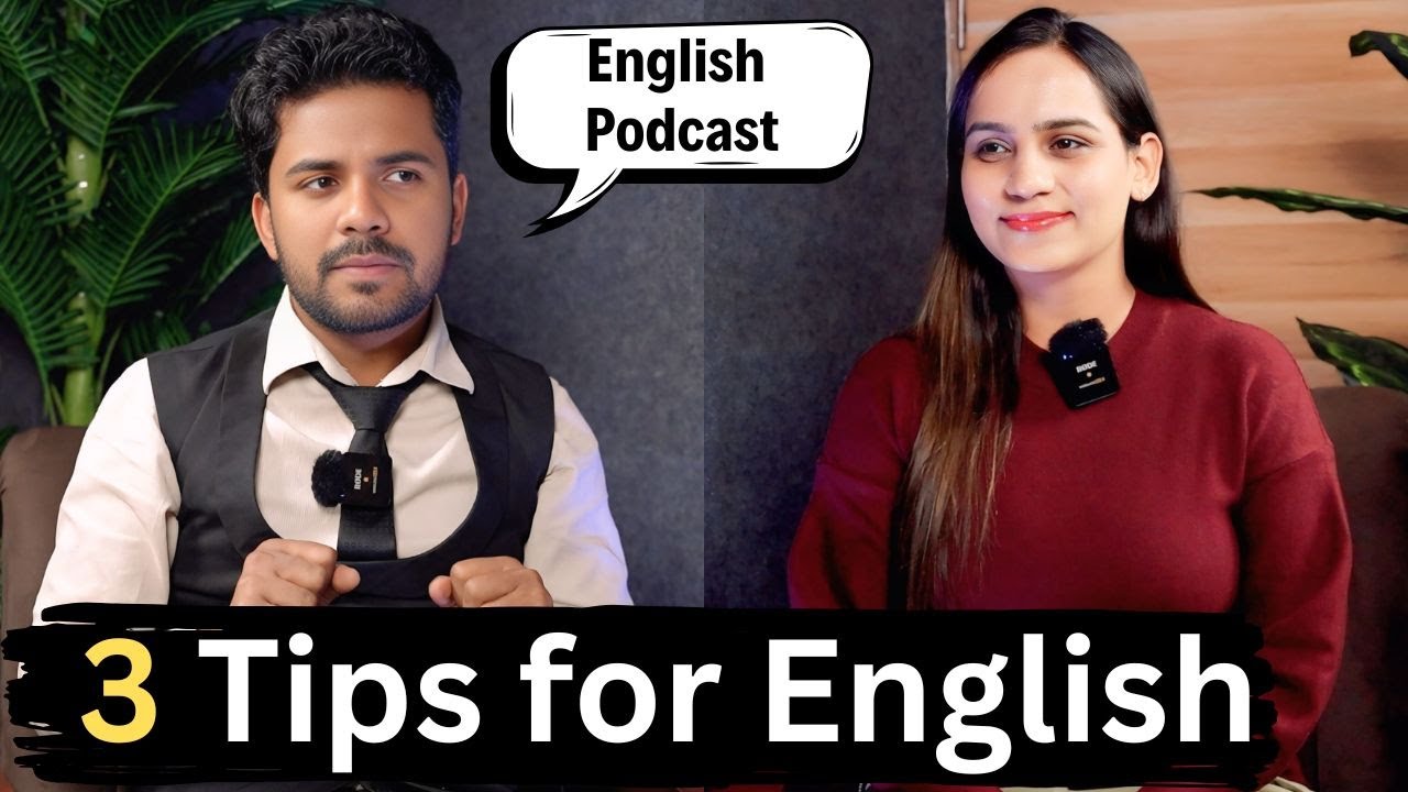 How to Speak English Fluently ? | 3 Tips for Speaking English | English Podcast | English Talks
