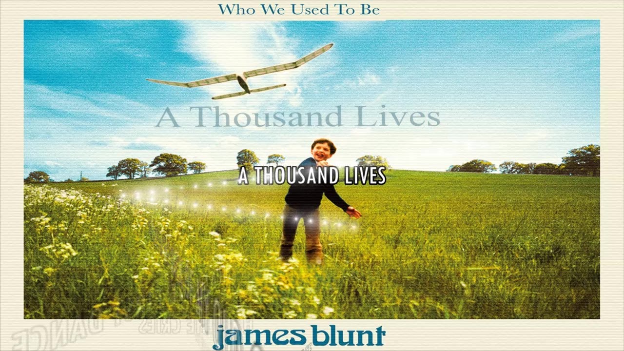 James Blunt - A Thousand Lives (Lyric video)