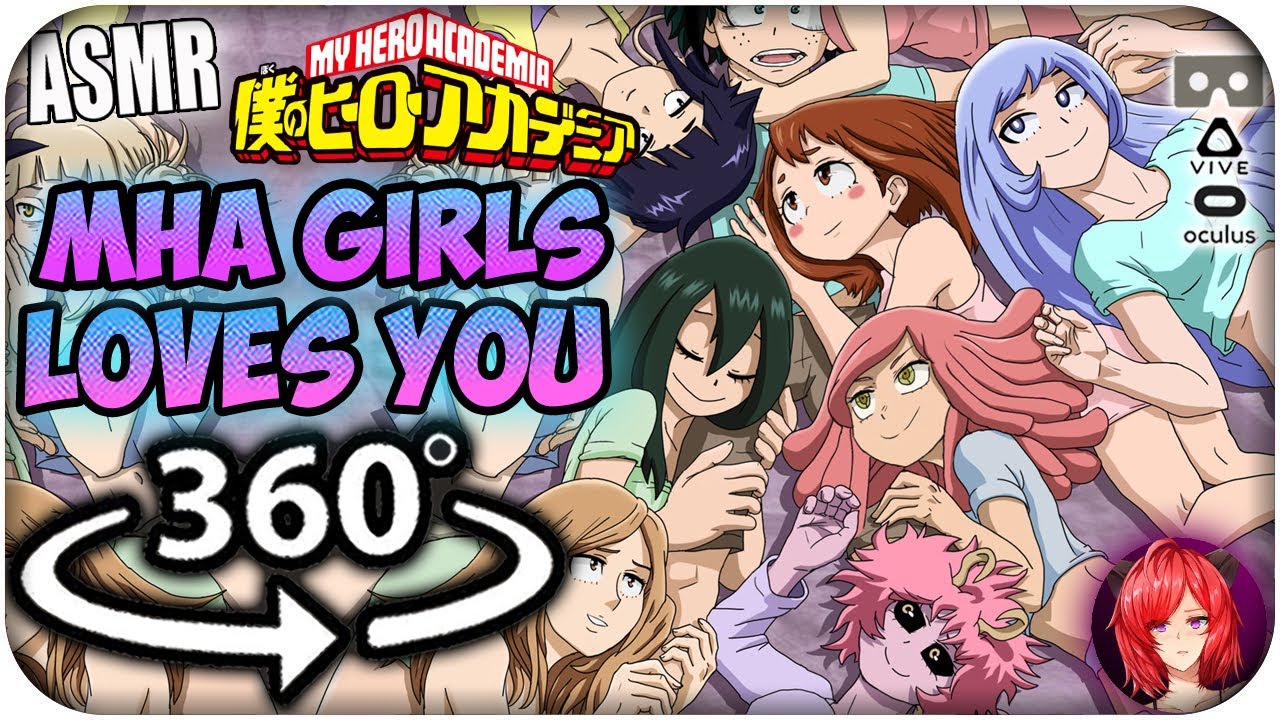 Mha Girls Love You~ [ASMR] 360: My Hero Academia 360 VR