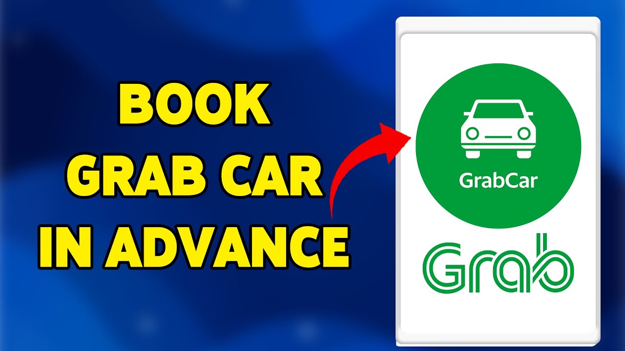 How To Book Grab Car In Advance 2024 | Schedule Your Grab Car Ride Easily