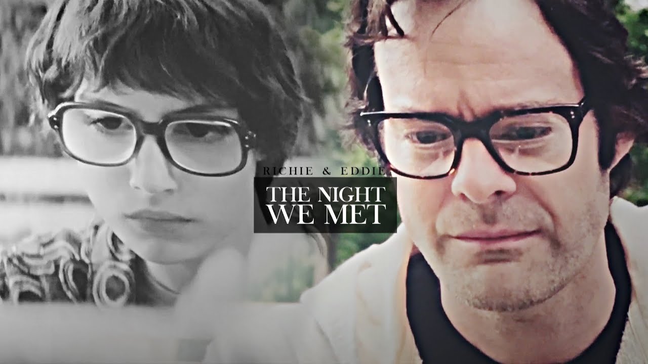 richie&eddie | the night we met [spoilers]