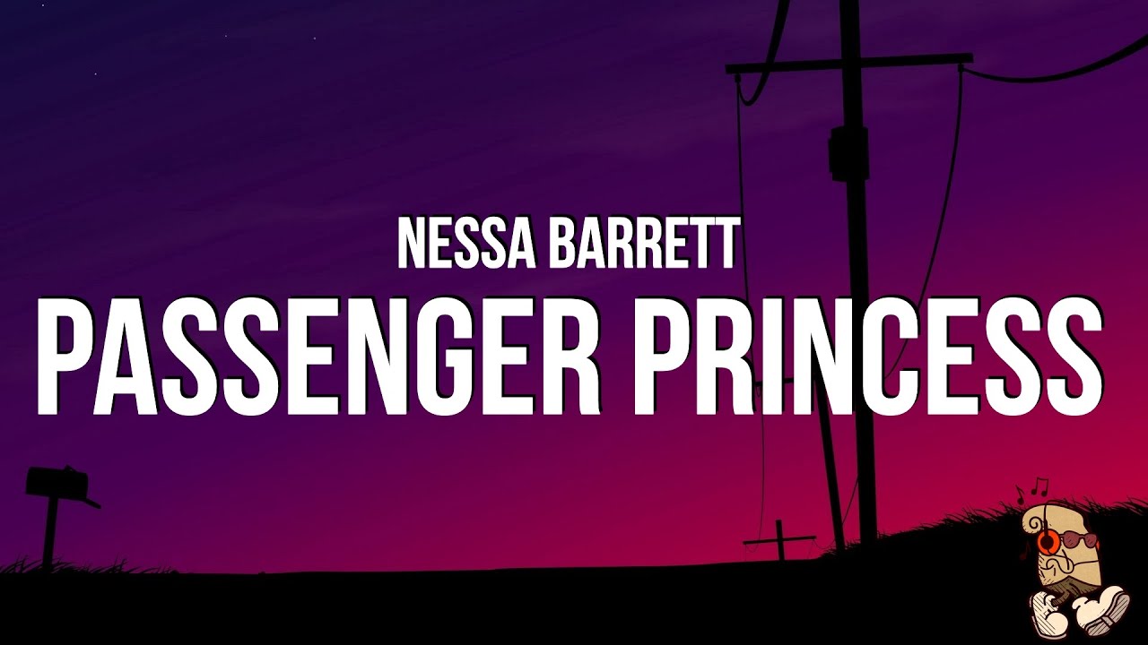 Nessa Barrett - PASSENGER PRINCESS (Lyrics)