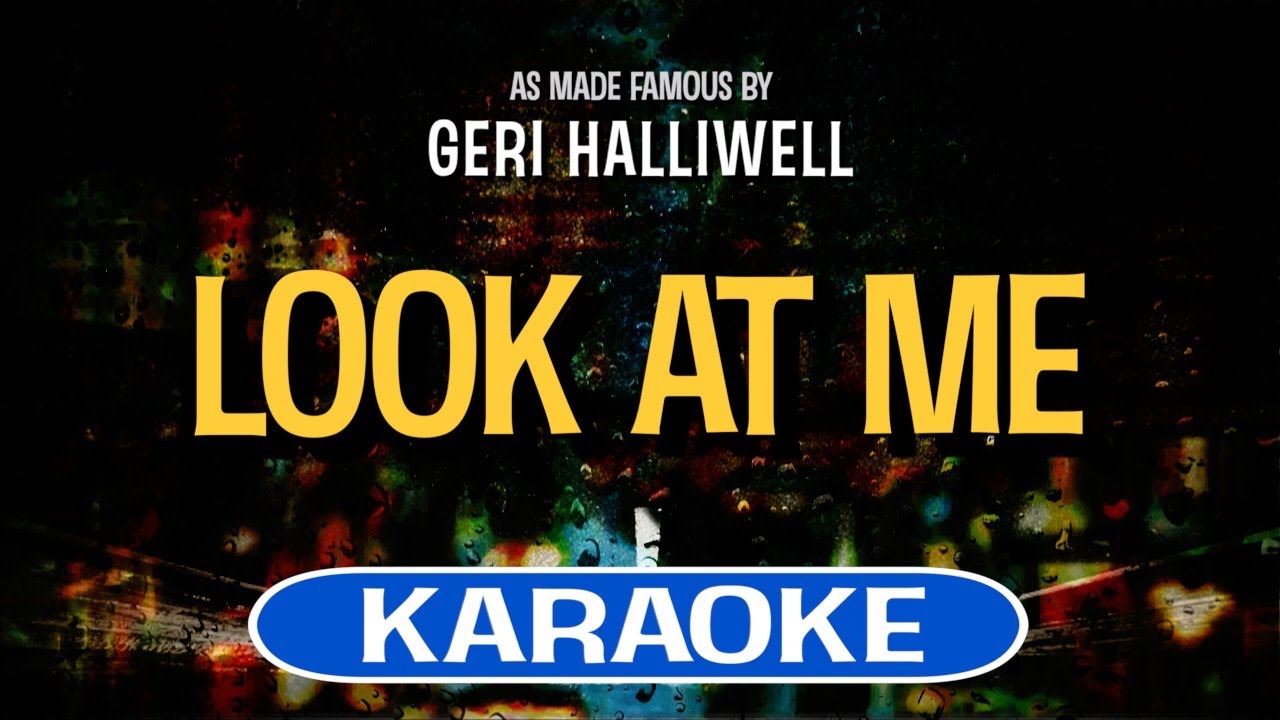 Look At Me (Karaoke) - Geri Halliwell
