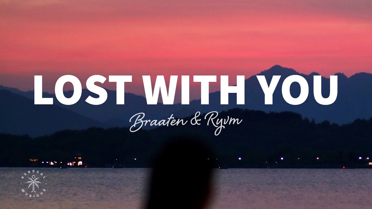 Braaten & RYVM - Lost With You (Lyrics)