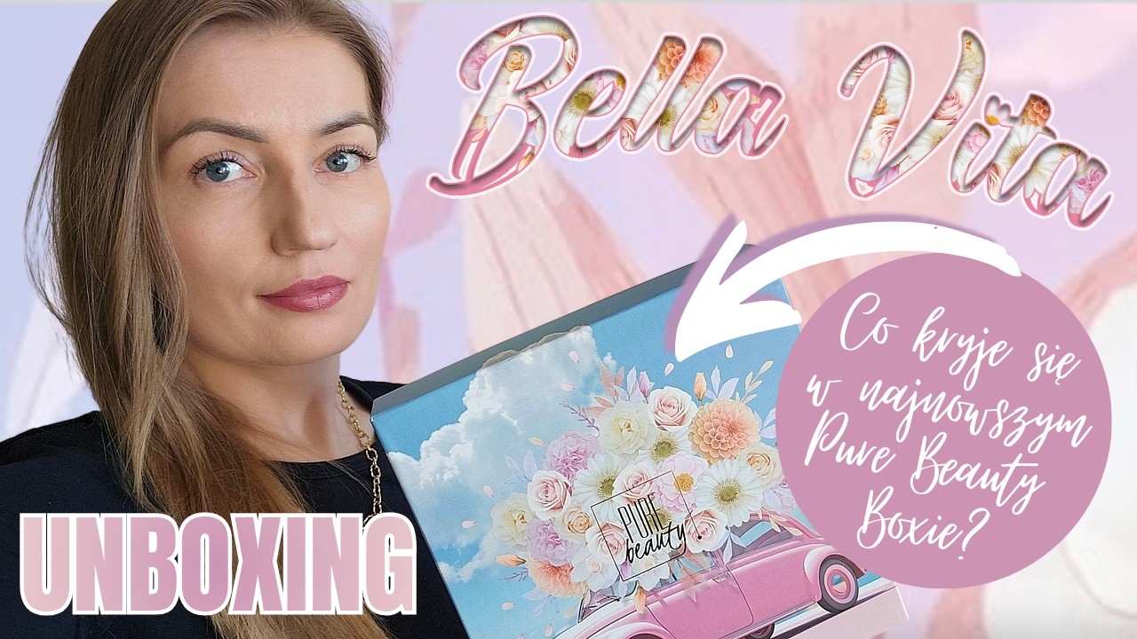 Ten box pachnie&hellip;wiosną!🌸 UNBOXING najnowszego Pure Beauty Boxa Bella Vita🎁