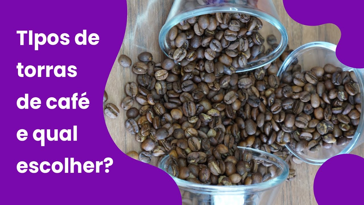 TIPOS DE TORRA DE CAFÉ E QUAL ESCOLHER