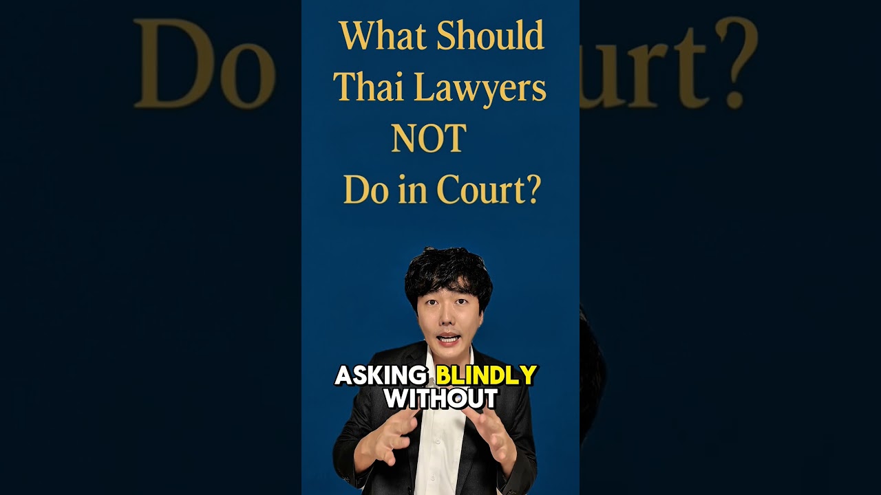 [EP 230] 3 Things Thai Lawyers Should NOT Do in Court