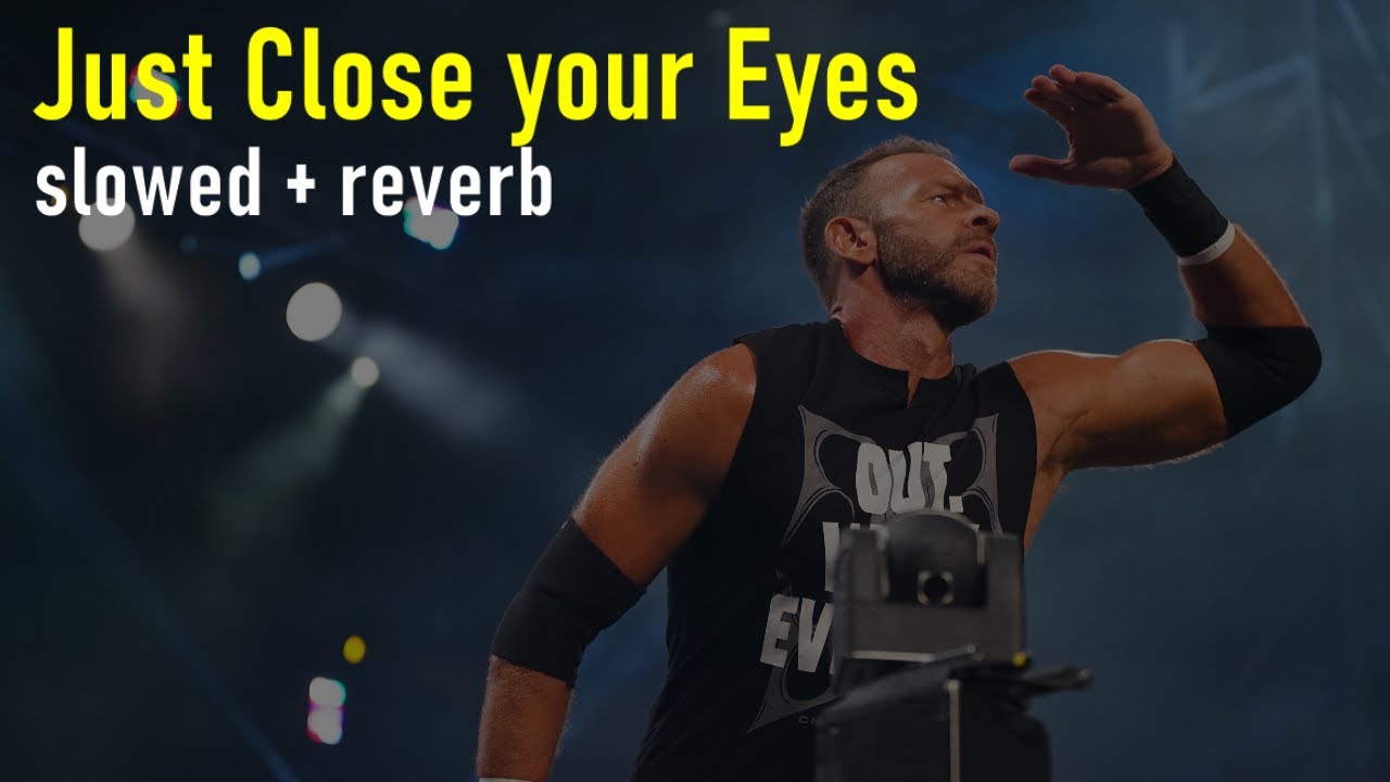 Just Close your Eyes - WWE Christian Theme (slowed+reverb)