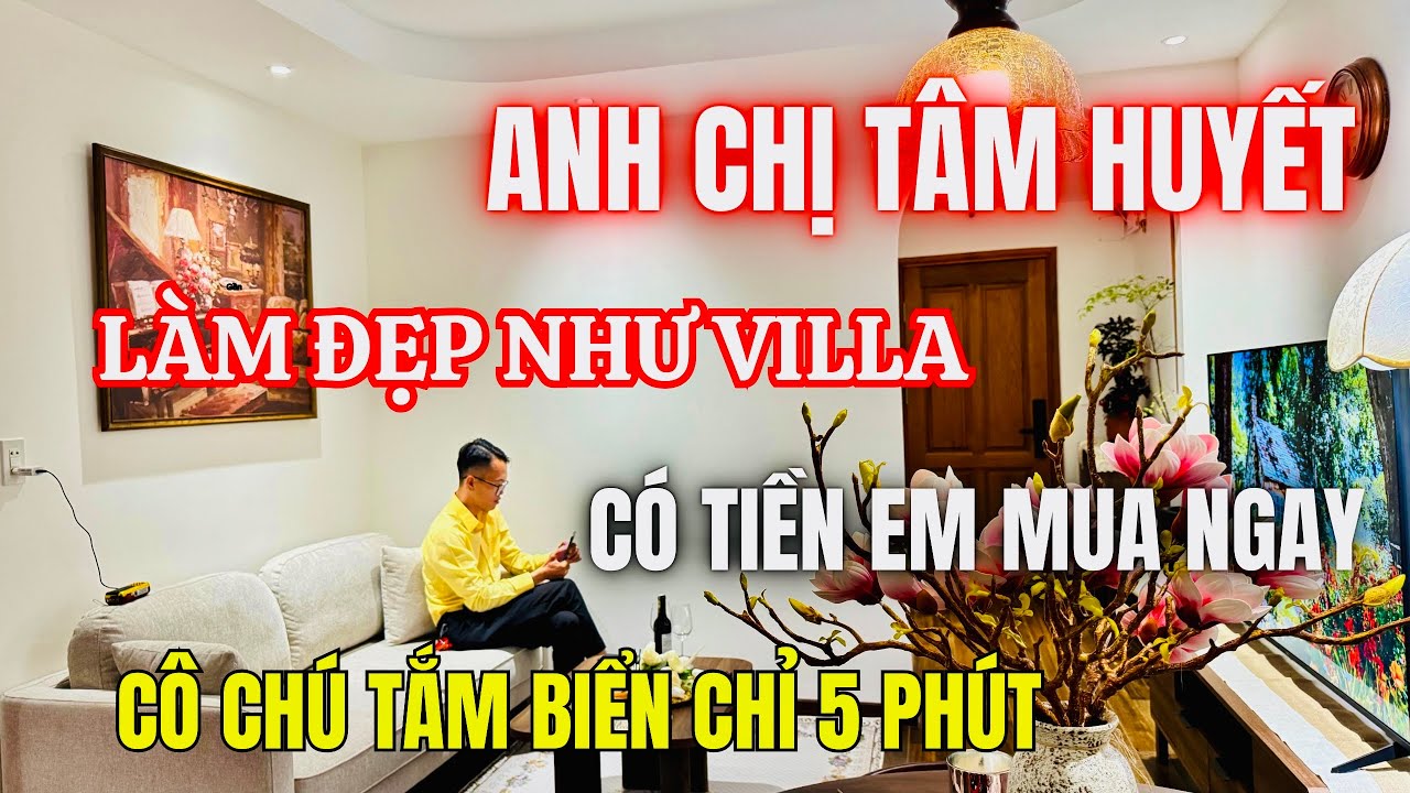 Anh chị làm đẹp tâm huyết như villa có tiền em mua ngay để ở nghĩ dưỡng | căn hộ gần biển nha trang