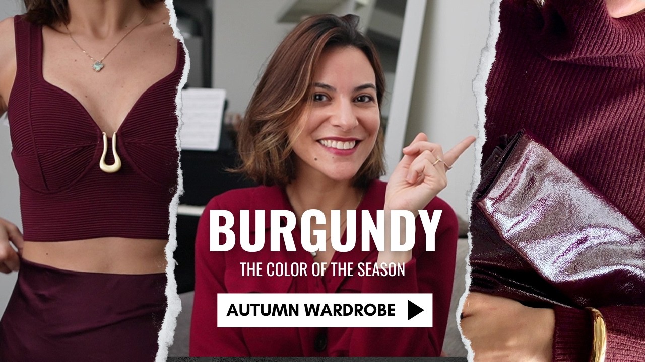 Burgundy is the color of the season: trendy yet classic and timeless