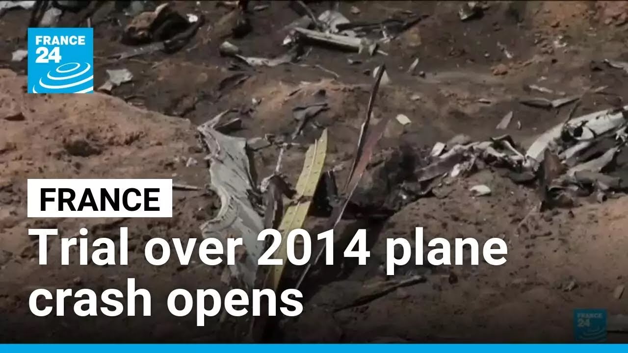 Trial over 2014 Air Algeria plane crash opens in Paris • FRANCE 24 English