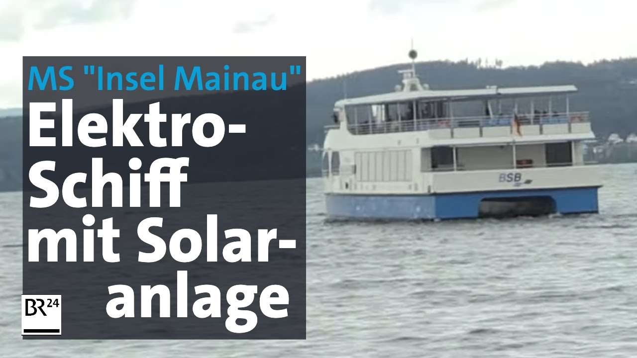 Elektro-Schiff: Liniendienst auf dem Bodensee | Abendschau | BR24