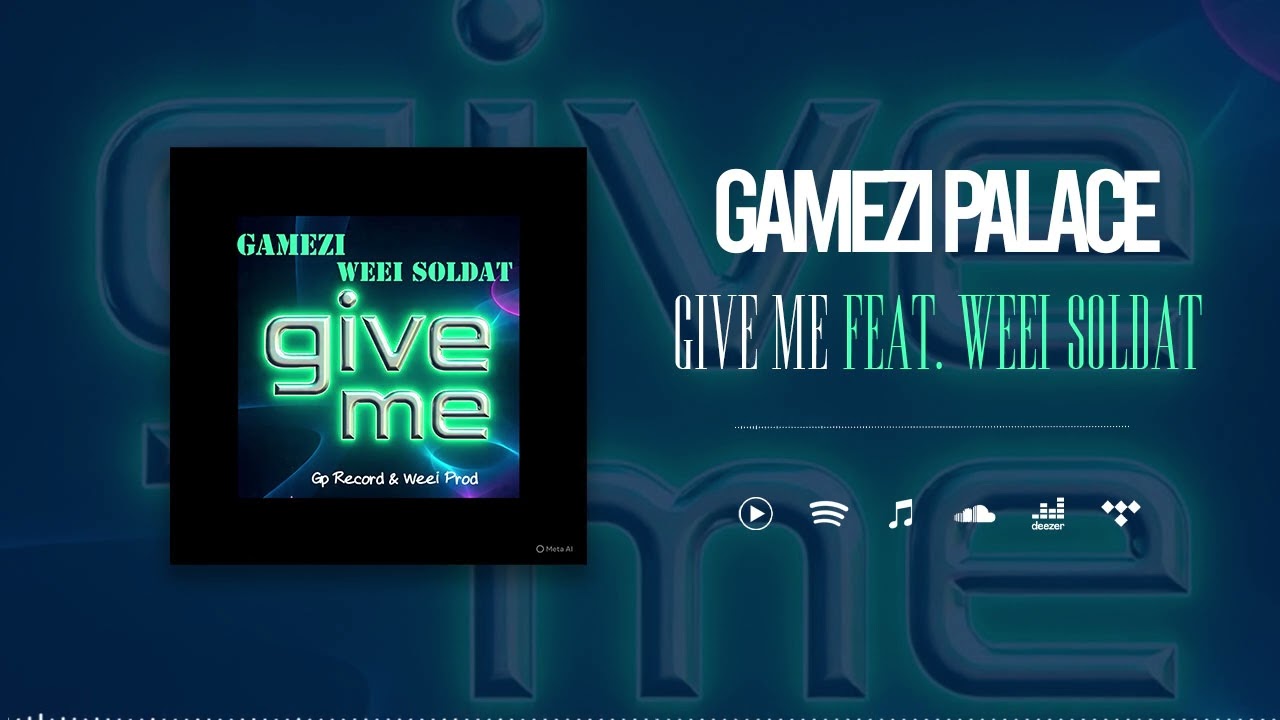 Gamezi Palace Feat. Weei Soldat - Give Me (Son Officiel)