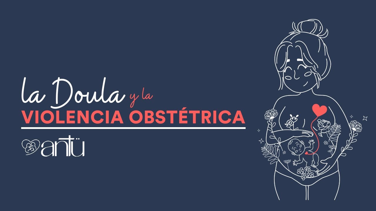 El rol de la Doula en la prevención de la violencia obstétrica