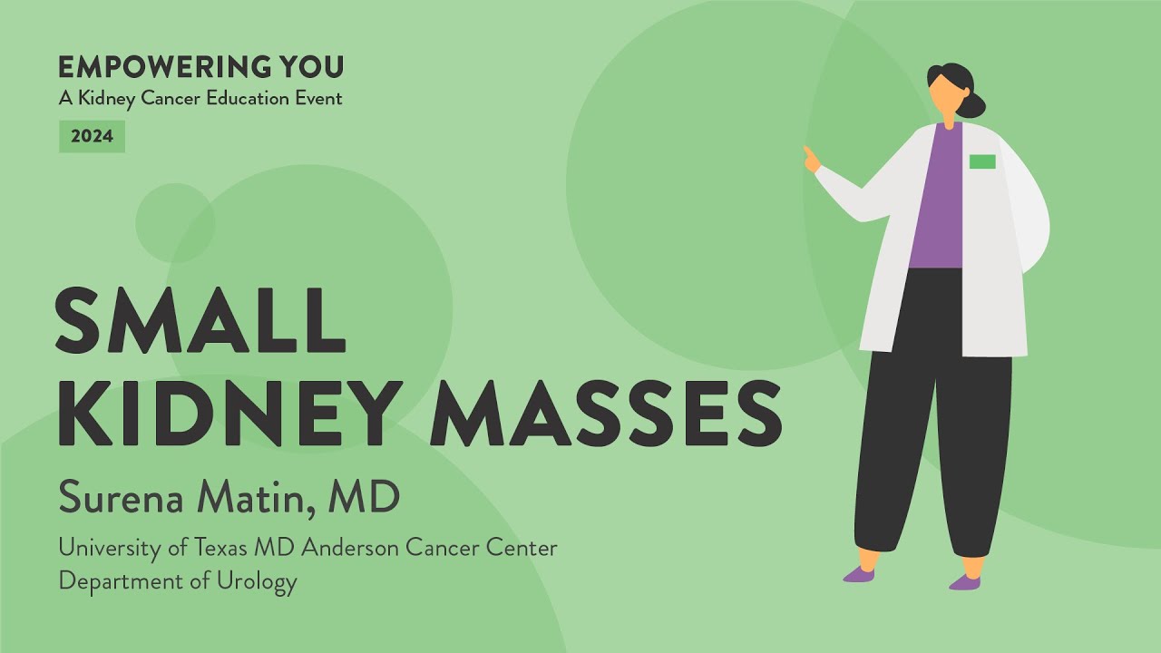 Empowering You 6/14/24 - Small Kidney Masses
