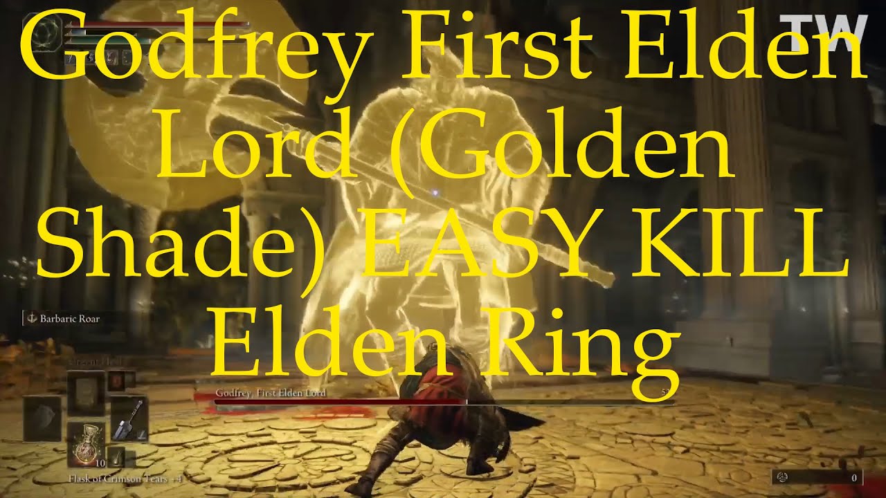 Godfrey First Elden Lord (Golden Shade) EASY KILL Elden Ring