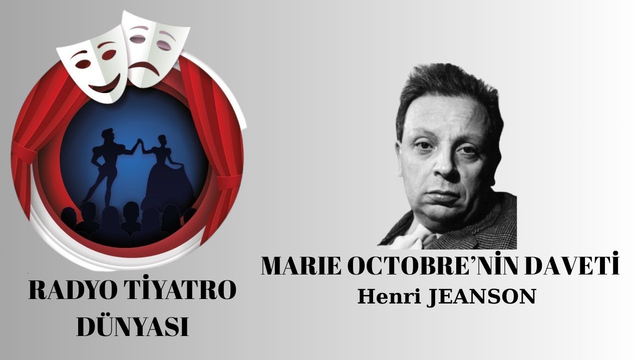 Marie Octobre'nin Daveti - Henri Jeanson - Radyo Tiyatrosu Polisiye