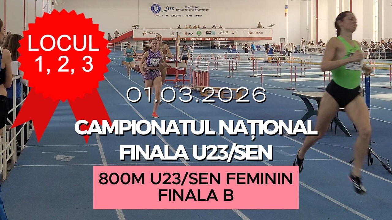 800m U23 SEN Feminin, Finala B | Etapa Finala, Campionatul Național de Atletism 2026