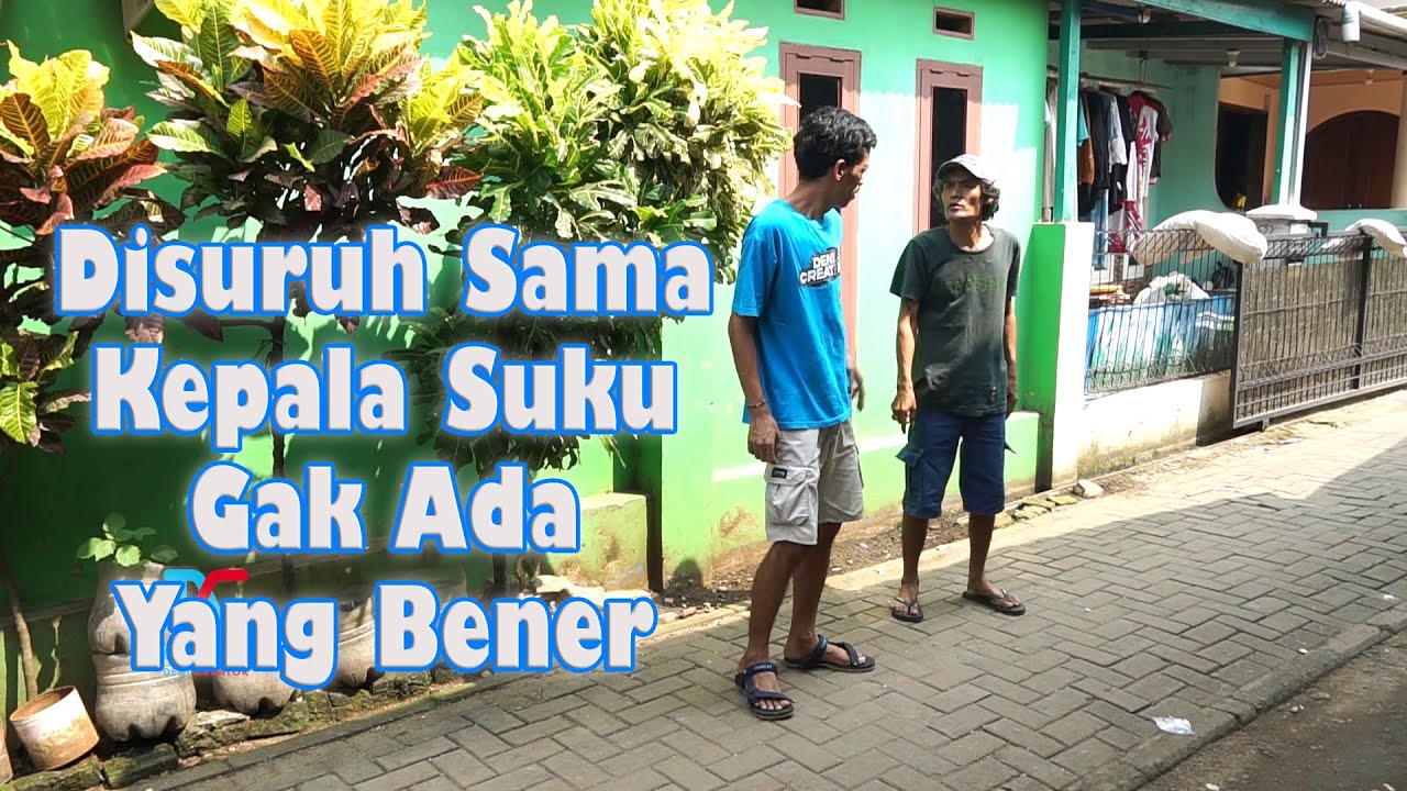 Disuruh Sama Kepala Suku Gak Ada Yang Bener