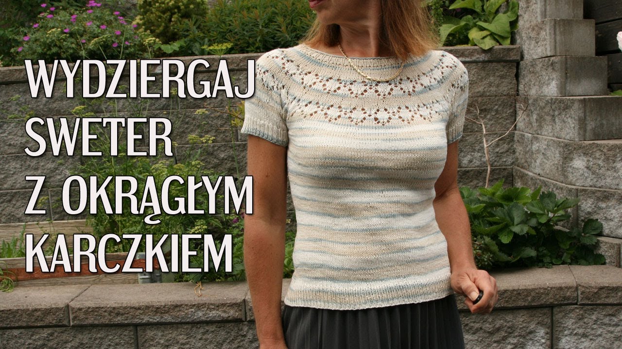Sweter na drutach z okrągłym karczkiem - naucz się robić na drutach taki sweter. Kurs, zaproszenie.