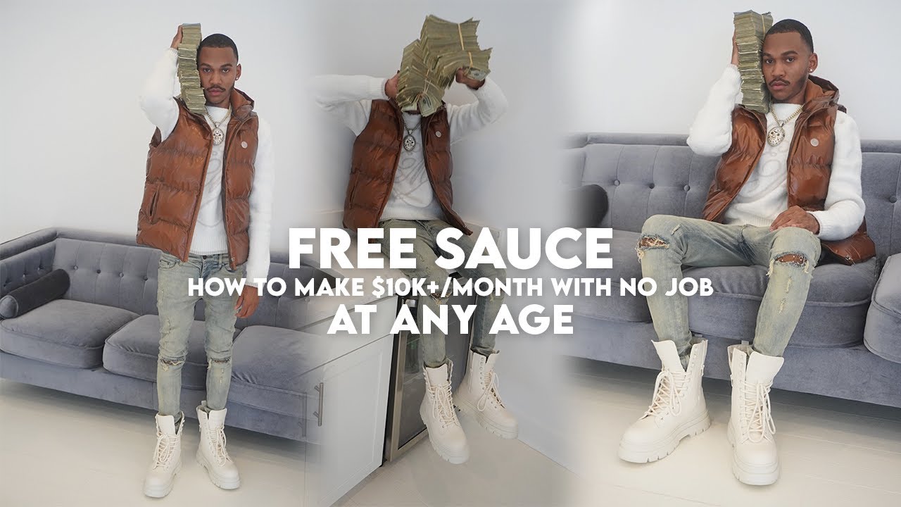 FREE SAUCE 💸💰 ( HOW TO MAKE $10k A MONTH AT ANY AGE )