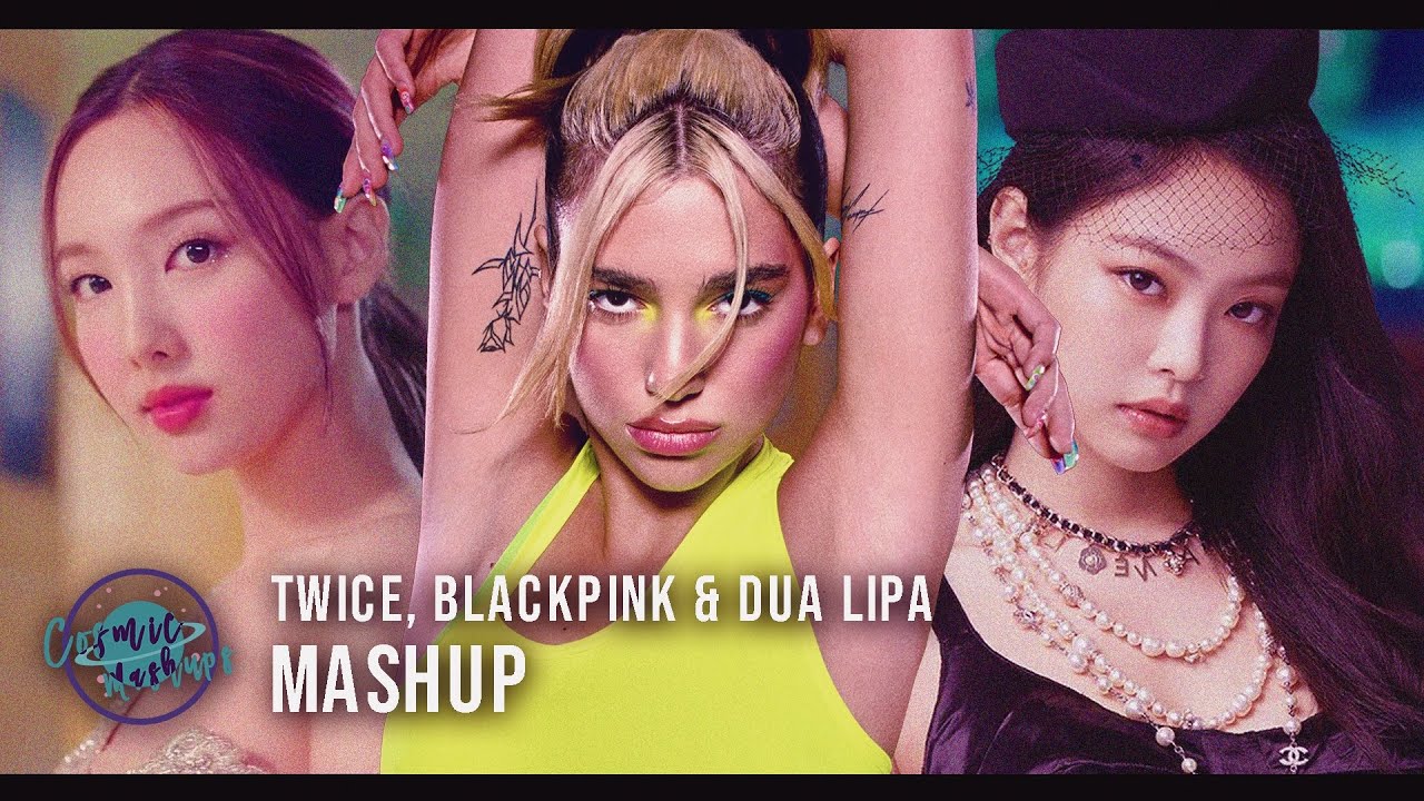 I CAN'T STOP ME x Pretty Savage x Physical | Mashup Video of TWICE, BLACKPINK, Dua Lipa