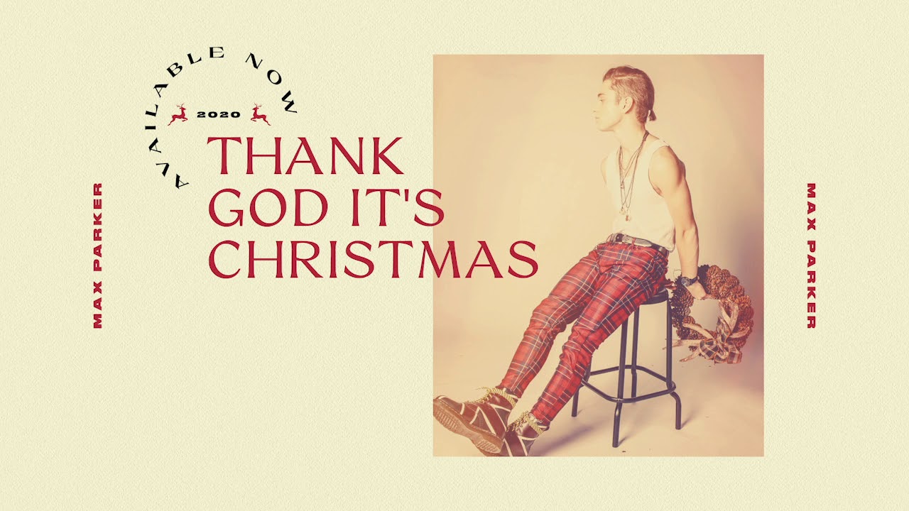 Max Parker - Thank God It's Christmas (Official Audio)