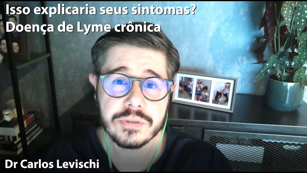 Isso explicaria seus sintomas? Doença de Lyme crônica