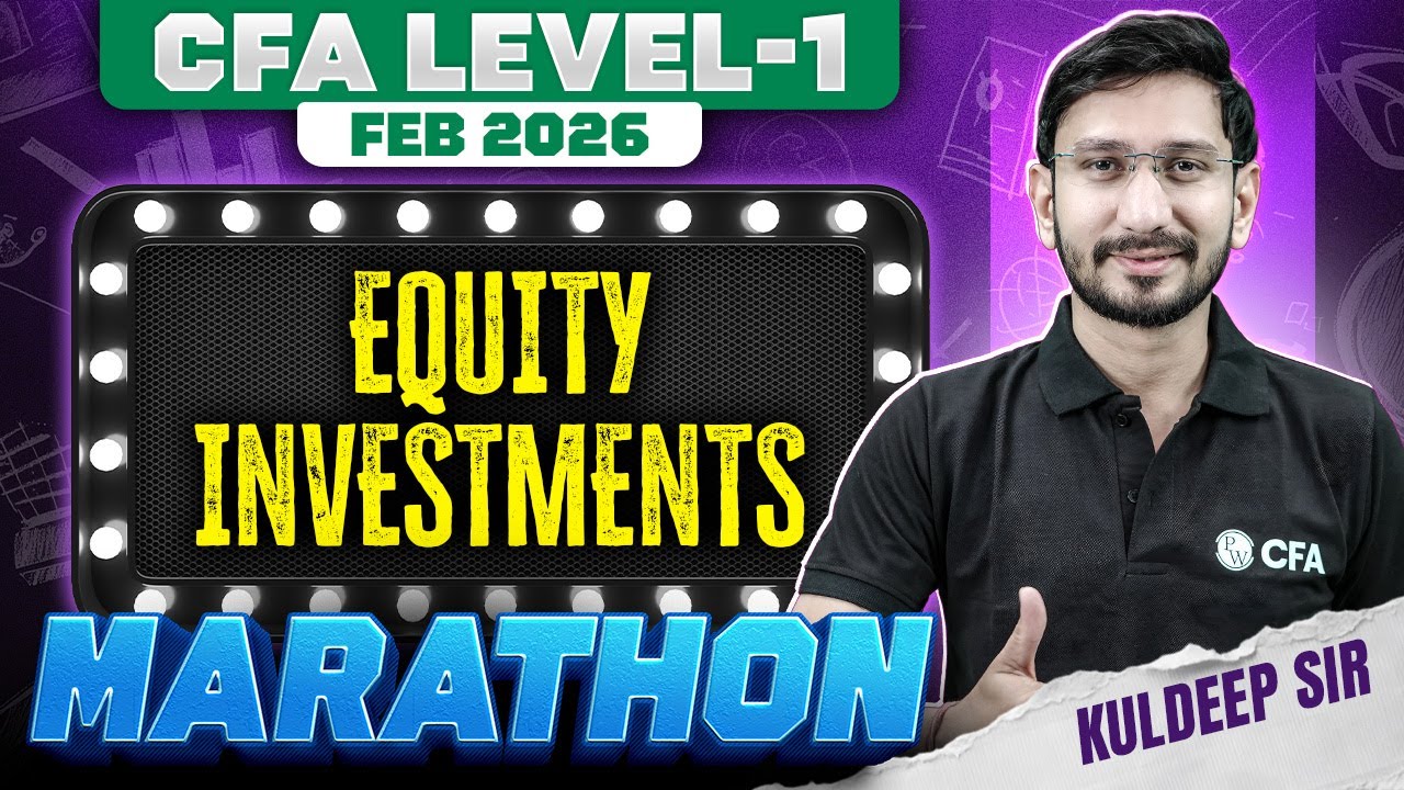 CFA Level 1 Equity Investments Marathon🎯 | Complete Revision | Feb 2026 | CA Kuldeep Sir