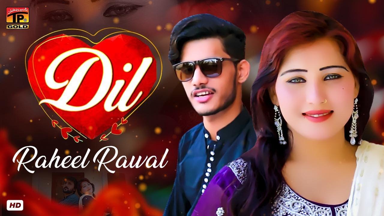 Dil | Raheel Rawal | (Official Music Video) Tp Gold