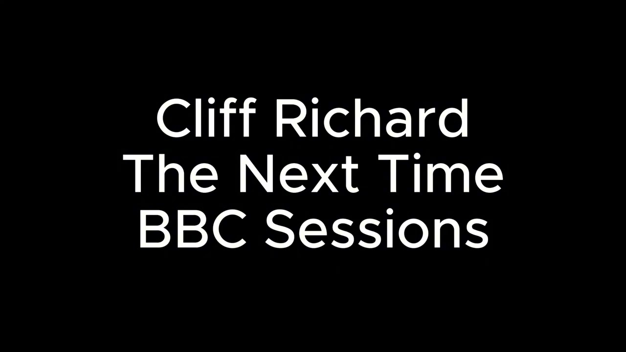 Cliff Richard The Next Time