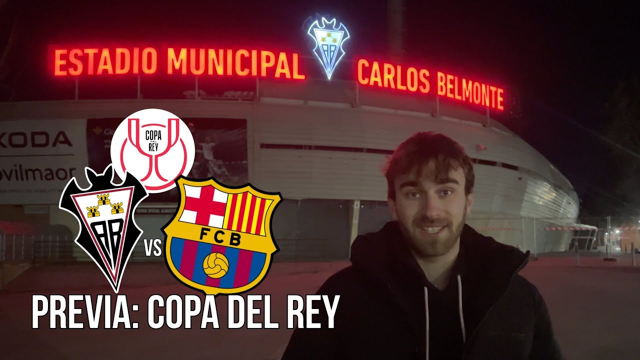 La Calma Antes de la Tormenta | Previa Copa del Rey: Albacete Balompié vs. FC Barcelona